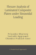 Flexural Analysis of Laminated Composite Plates under Sinusoidal Loading : A Numerical Approach