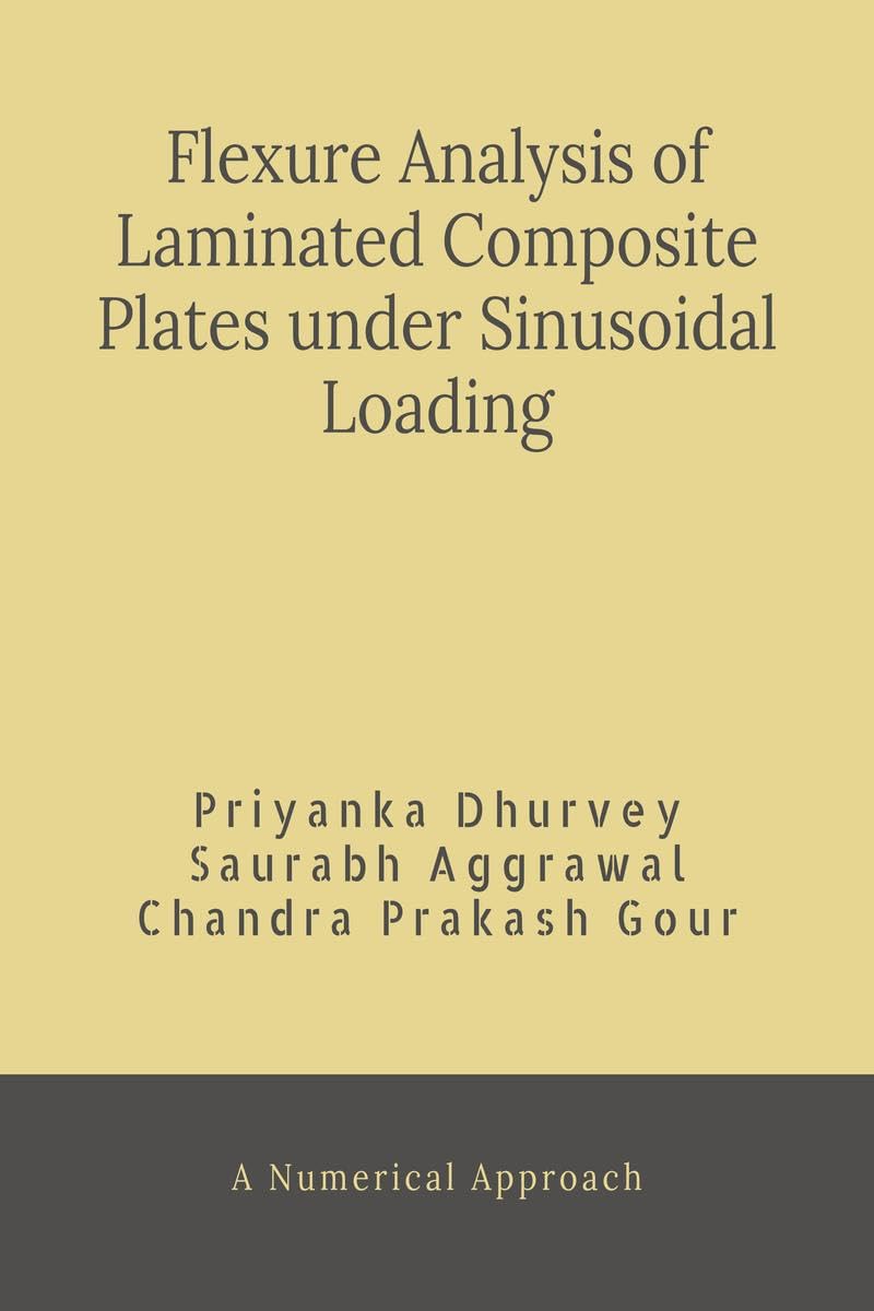 Flexural Analysis of Laminated Composite Plates under Sinusoidal Loading : A Numerical Approach