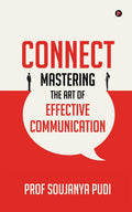 Connect: Mastering the Art of Effective Communication