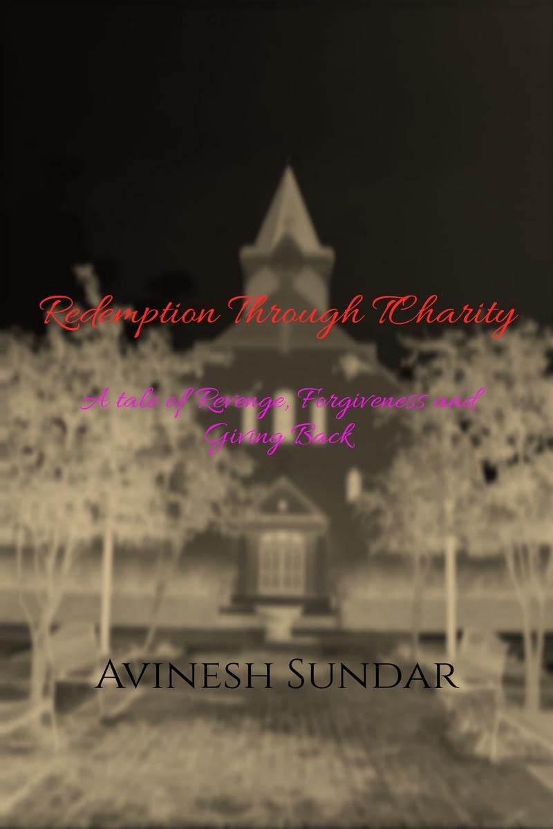 Redmption Through Charity : A Tale of Revenge, Forgiveness, and Giving Back