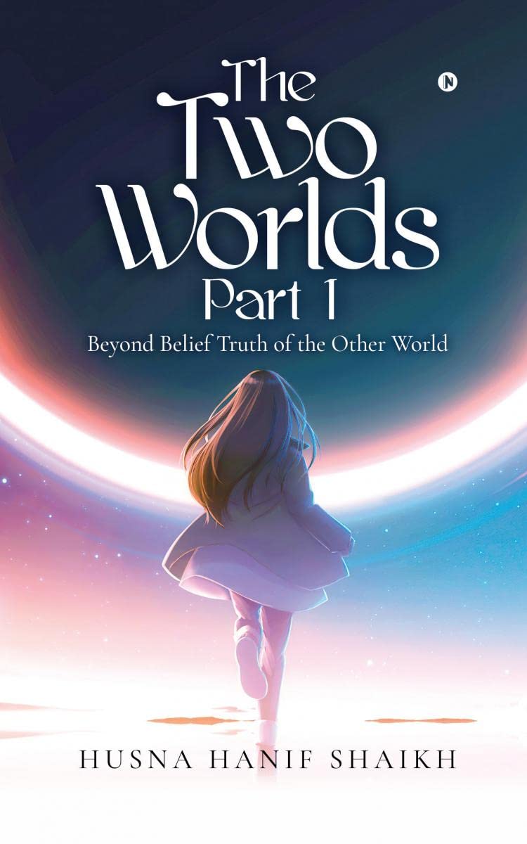 The Two Worlds  Part 1 : Beyond Belief Truth of the Other World