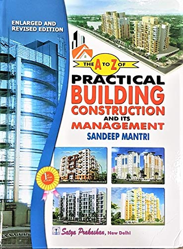 The A to Z of Practical Building Construction and Its Management [hardcover] Sandeep Mantri [Jul 31, 2020]