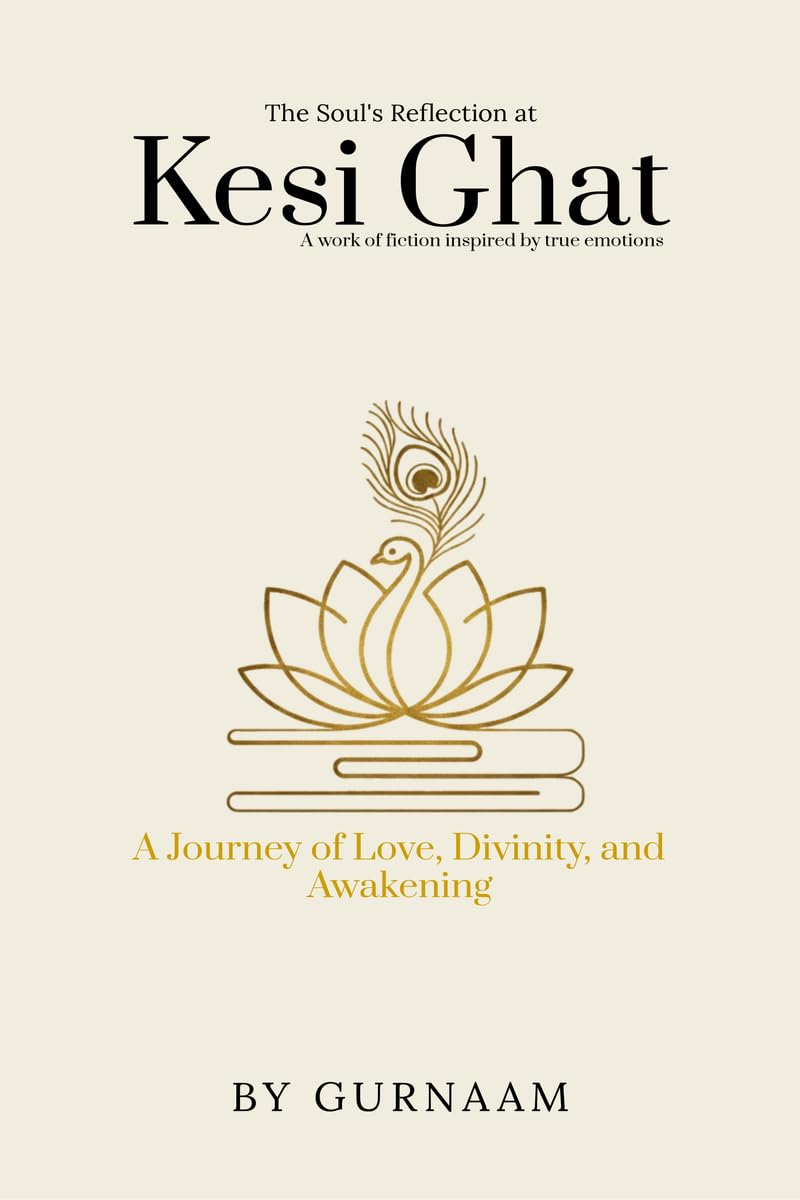 The Souls Reflection at Kesi Ghat: A Journey of Love, Divinity, and Awakening