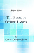 The Book of Other Lands (Classic Reprint)
