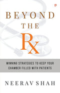 Beyond The RX | Winning Strategies To Keep Your Chamber Filled With Patients