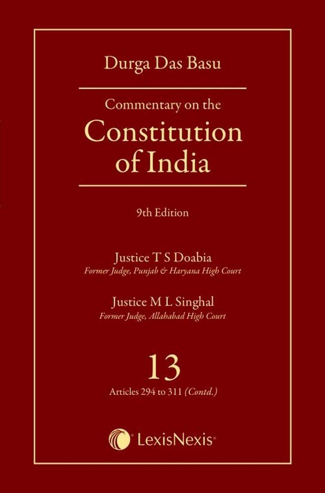 Commentary On The Constitution Of India (Covering Articles 294 To 311 (Contd))  Vol. 13