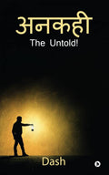 Ankahi: The Untold!