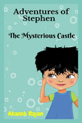 Adventures Of Stephen : The Mysterious Castle