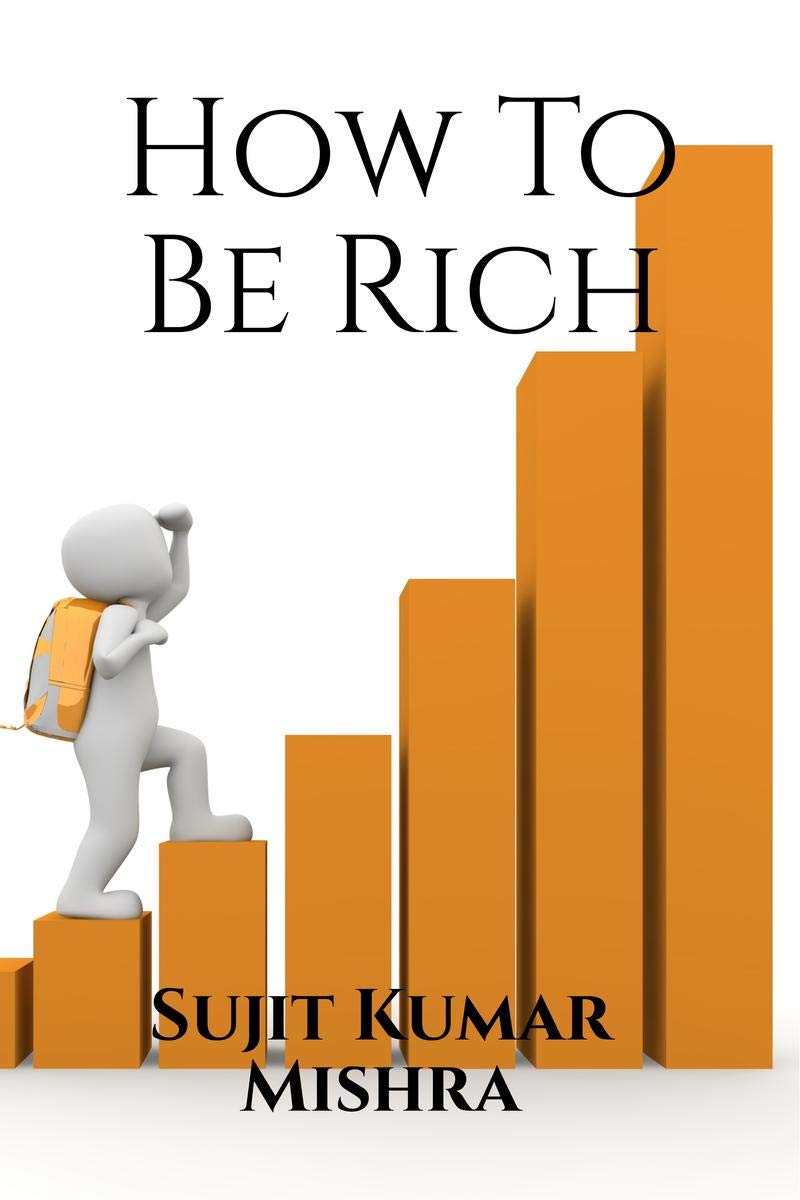 How To Be Rich