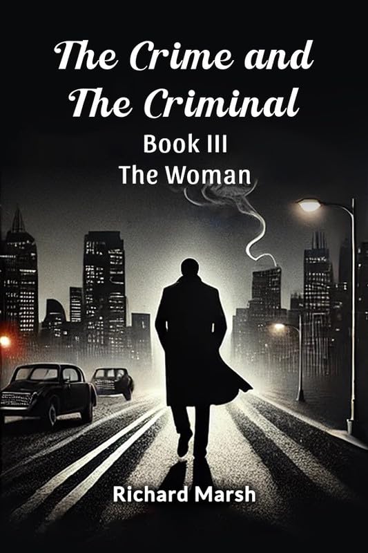 The Crime And The Criminal Book III The Woman