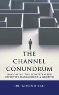 The Channel Conundrum : Navigating the Ecosystem for Effective Management and Growth