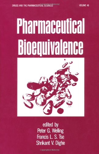 Pharmaceutical Bioequivalence: 48 (Drugs and the Pharmaceutical Sciences)