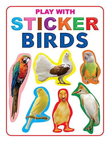 Play With Sticker  Birds | Creative Sticker Activity Book for Kids Age 35 Years | 14 Pages of Colourful Bird Illustrations | Ear