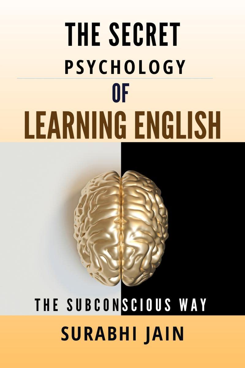 The Secret Psychology of Learning English : The Subconscious Way