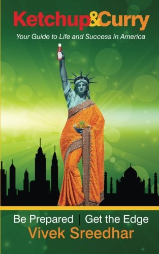 Ketchup and Curry  Your Guide to Life and Success in America