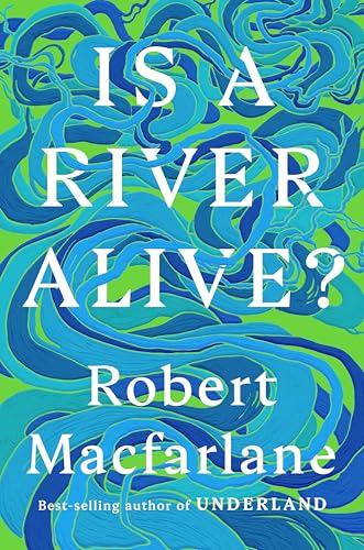 IS A RIVER ALIVE