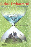 Global Environment: What You Dont Know?