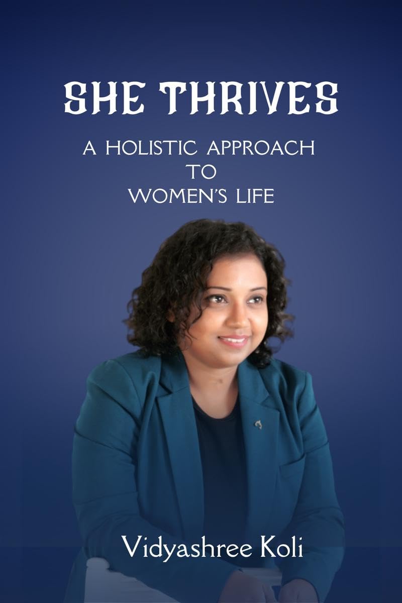 She Thrives : A HOLISTIC APPROACH TO WOMENS LIFE
