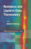 Resistance And Liquid In Glass Thermometry Vol 2 (Hb 1998): 002 (Handbook of Temperature Measurement)