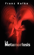 La Metamorfosis / The Metamorphosis (Spanish Edition)