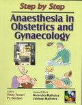 Step by Step Anaesthesia in Obstetrics And Gynaecology (Dr. Malhortras Series) (Dr. Malhortras Series) (Dr. Malhortras Series