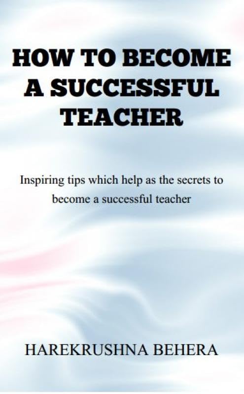 HOW TO BECOME A SUCCESSFUL TEACHER