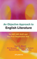 An Objective Approach To English Literature: For Net, Jrf, Slet And PrePh.D. Registration Test