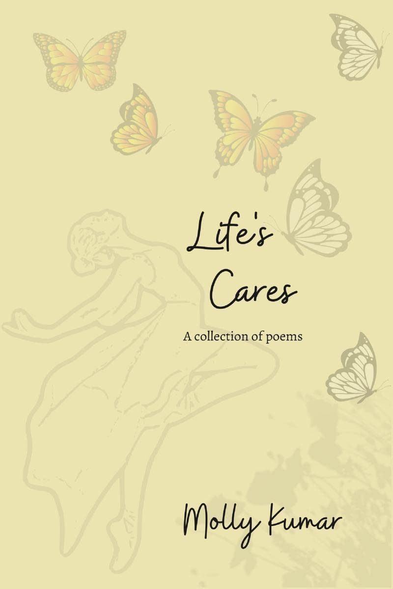 Lifes Cares : A collection of poems
