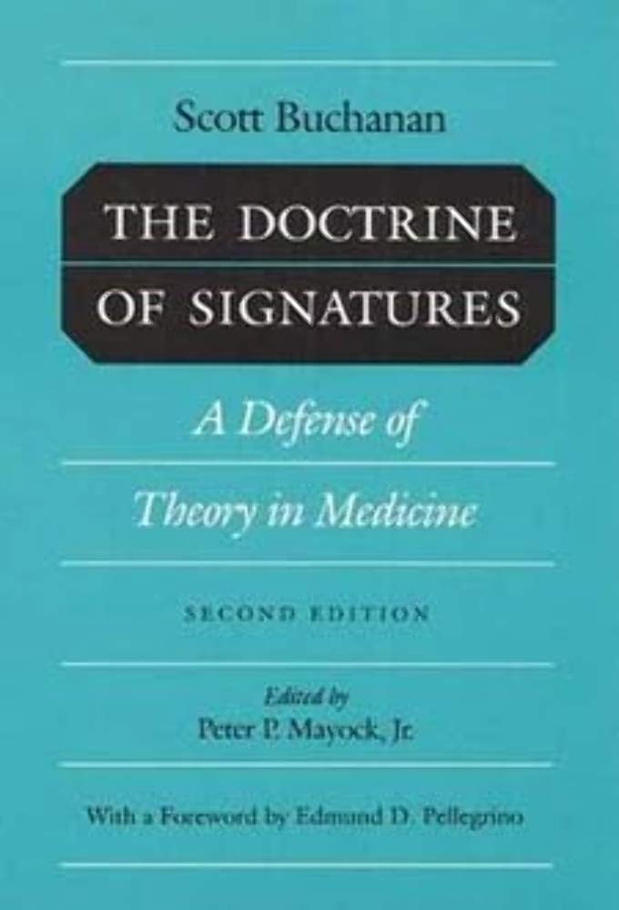 DOCTRINE OF SIGNATURES: A DEFENSE OF THEORY IN MEDICINE