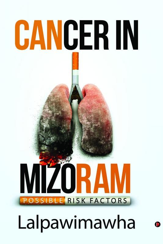 Cancer In Mizoram : Possible Risk Factors