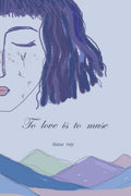 To Love Is To Muse