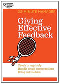 Giving Effective Feedback (HBR 20Minute Manager Series)