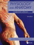 Physiology and Anatomy for Nurses and Healthcare Practitioners: A Homeostatic Approach, Third Edition (Hodder Arnold Publication