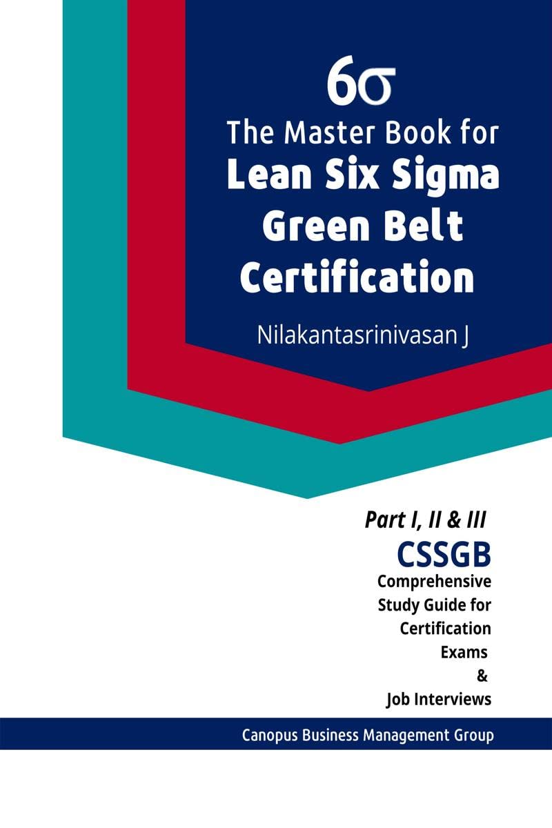 The Master Book for Lean Six Sigma Green Belt Certification