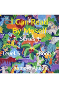 I Can Read By Myself  Series 1  Level 5  Book 3