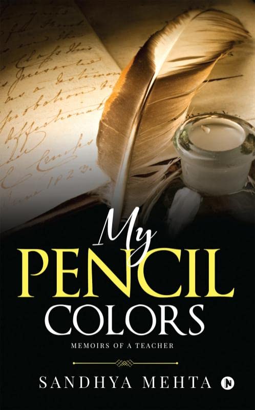 My Pencil Colors : Memoirs Of A Teacher