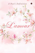 Lamour : A Poets Definition