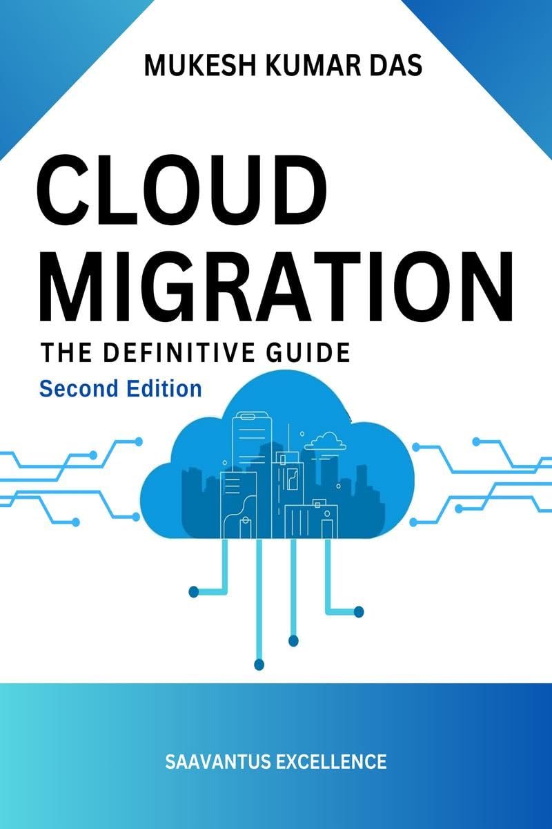 Cloud Migration: The Definitive Guide : Second Edition