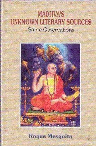 MadhvaS Unknown Literary Sources: Some Observations