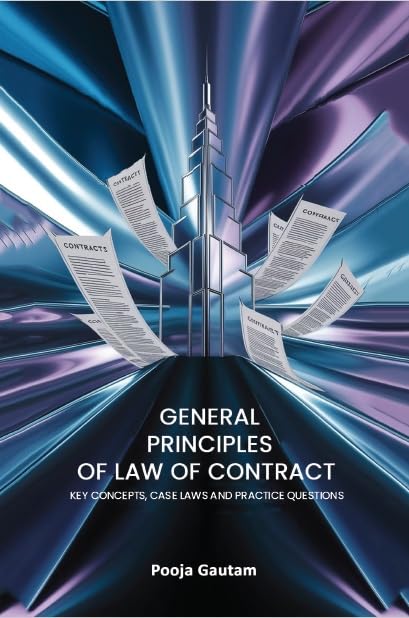 General Principles Of Law Of Contract: Key Concepts, Case Laws And Practice Questions