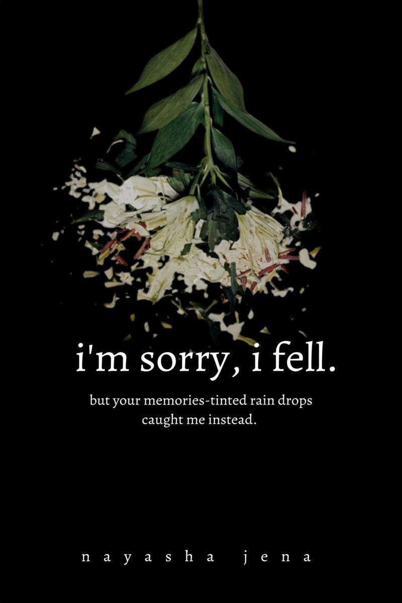 im sorry, i fell [Paperback] Nayasha Jena