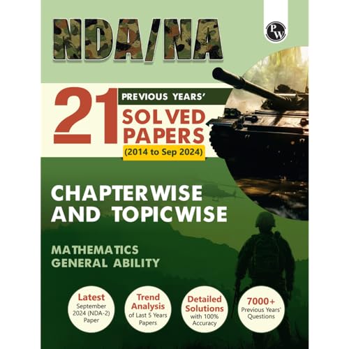 (Old Edition) PW NDA NA 21 Previous Years Solved Papers (From 2014 to Sep 2024) Chapterwise and Topicwise PYQs l Maths and Gener