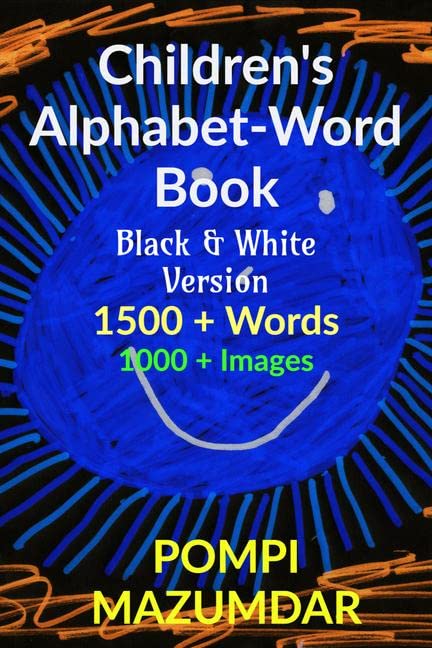 Childrens Alphabet Word Book 1500+ Words 1000+ Exciting Pictures ( Black & White Version)