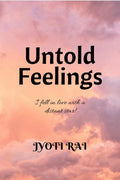 Untold feelings : I fell in love with a distant star