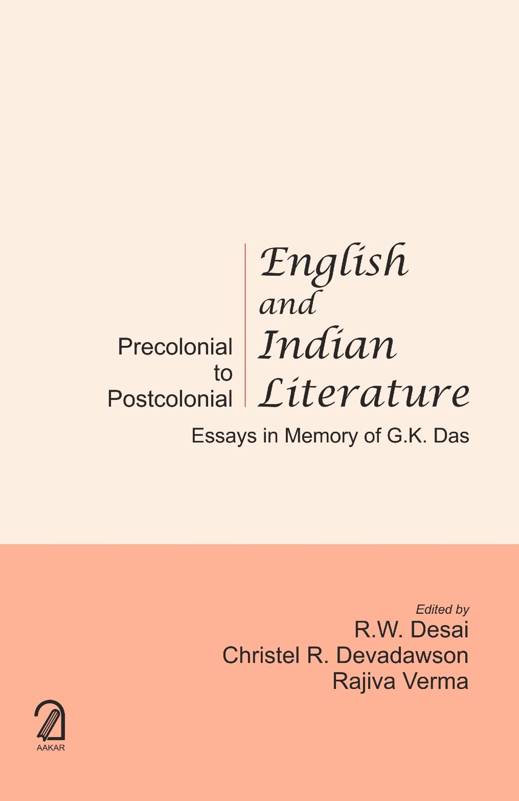 English And Indian Literature: Precolonial To Postcolonial; Essays In Memory Of G.K. Das