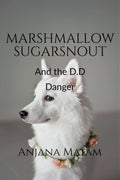 Marshmallow Sugarsnout and the D.D Danger : The Lost Darksnouts