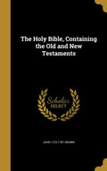 The Holy Bible, Containing the Old and New Testaments
