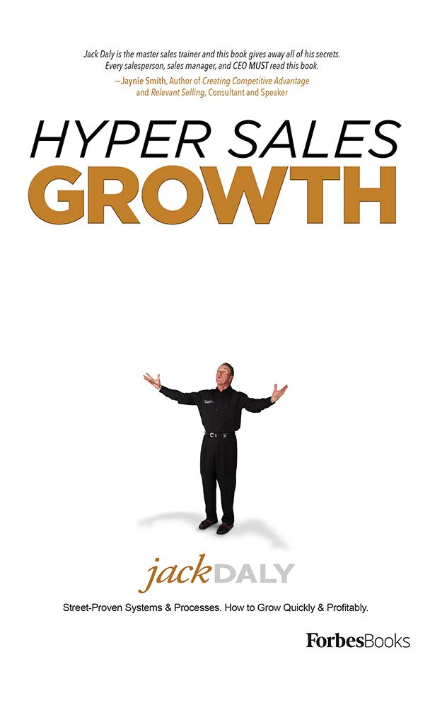Hyper Sales Growth: StreetProven Systems & Processes. How to Grow Quickly & Profitably.