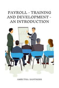 PAYROLLTRAINING AND DEVELOPMENTAN INTRODUCTION