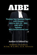 AIBE Examination : Previous Year Question Papers with Answer, 2012 to 2023 (IV  XVII) WITH Syllabus & MCQ Constitutional Law